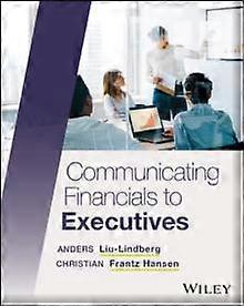 Communicating Financials To Executives by Hansen & Christian Frantz Business Partnering Institute & Denmark Paperback