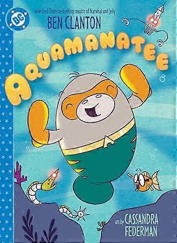 Aquamanatee by Cassandra Federman Hardback Book
