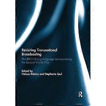 Revisiting Transnational Broadcasting: De anderstalige diensten van de BBC tijdens de Tweede Wereldoorlog