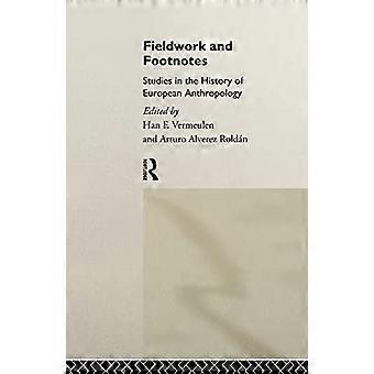 Fältarbete och fotnoter. Studier i den europeiska antropologins historia