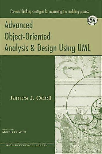 Advanced Object-Oriented Analysis and Design Using UML (SIGS Reference Library)