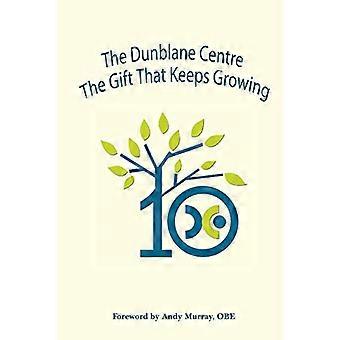 Het Dunblane Centre - het geschenk dat blijft groeien