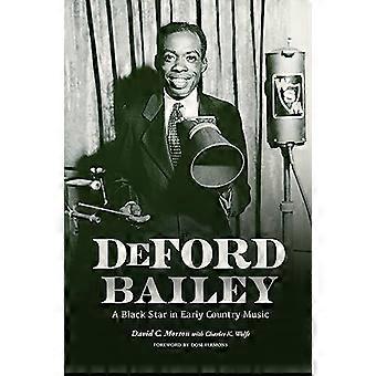 DeFord Bailey: A Black Star in Early Country Music (gedistribueerd voor de Country Music Foundation Press)