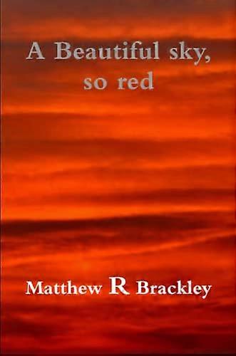A Beautiful Sky,So Red