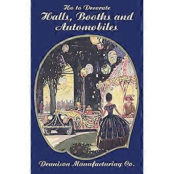 Cómo decorar salones, casetas y automóviles, 2ª ed.