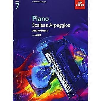 Piano Scales & Arpeggios, ABRSM Grade 7: ab 2021 (ABRSM Scales & Arpeggios)