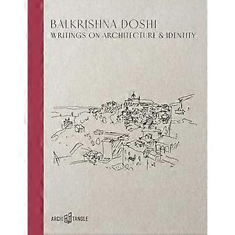 Balkrishna Doshi: Schriften über Architektur und Identität