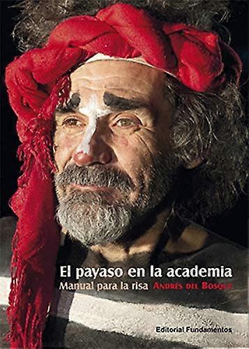 El payaso de la academia: manual para la risa