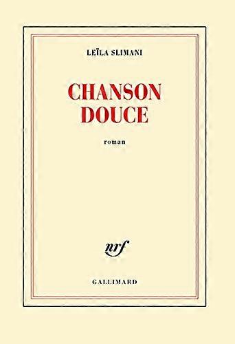 Chanson douce (Prix Goncourt 2016)