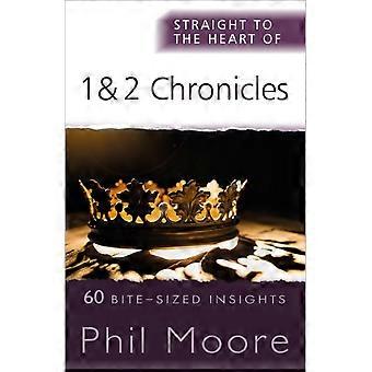 Straight To The Heart Of 1 And 2 Chronicles - Phil Moore - Paperback - en Book