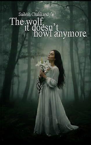 The wolf, it doesn't howl anymore.
