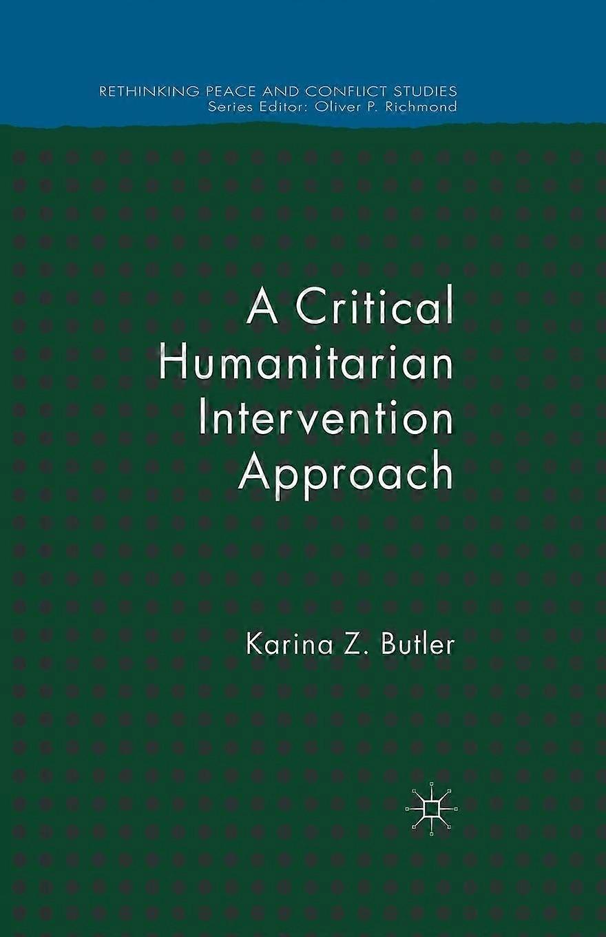 A critical humanitarian intervention approach