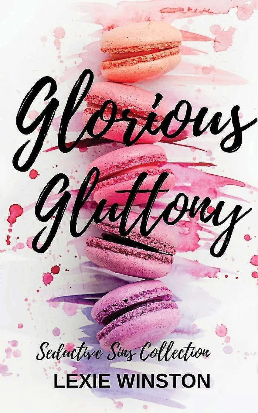 Glorious gluttony
