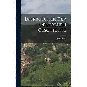Jahrbuecher Der Deutschen Geschichte - Karl Uhlirz - Hardcover - English Book - History