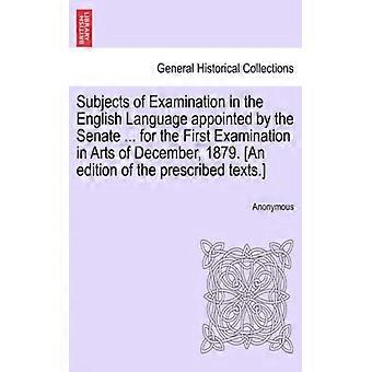 Subjects Of Examination In The English Language Appointed By The Senate. For T - Anonymous - Paperback - English Book - History