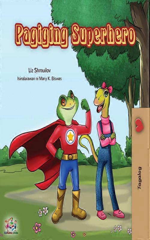 Pagiging Superhero Being A Superhero Tagalog Edition