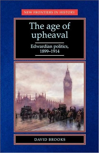 The Age Of Upheaval by David Brooks Paperback Book