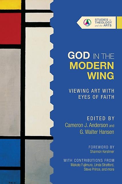 God In The Modern Wing Viewing Art With Eyes Of Faith by G. Walter Hansen Paperback
