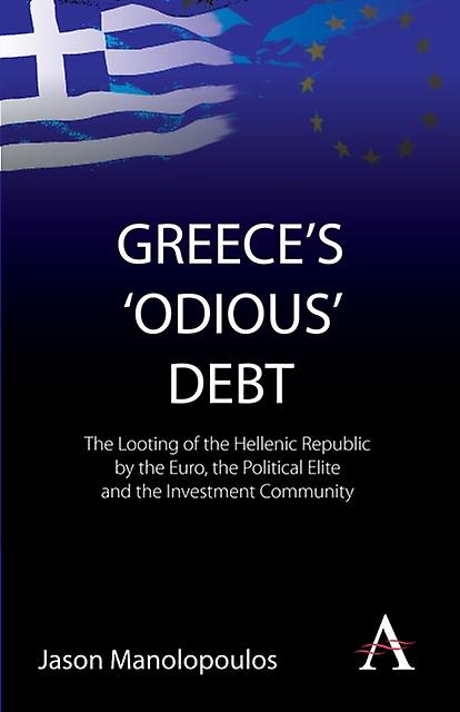 Greeces Odious Debt by Jason Manolopoulos Paperback Book