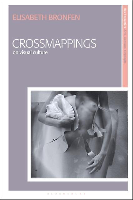 Crossmappings by Bronfen & Elisabeth University of Zurich & Switzerland Paperback