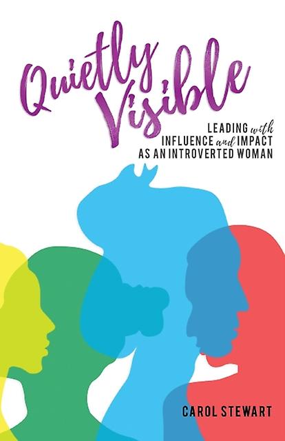 Quietly Visible by Carol Stewart Paperback