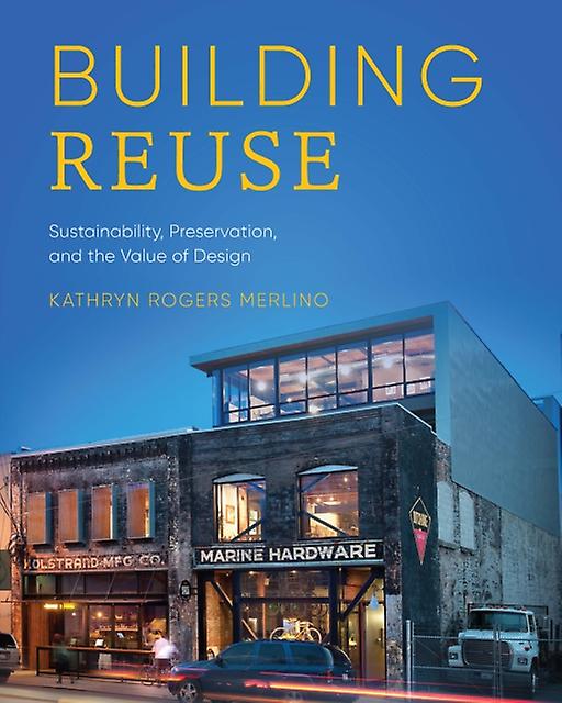 Building Reuse by Kathryn Rogers Merlino Paperback Book