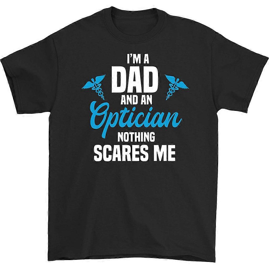 Jsem táta a optik Tričko Nic mě neděsí