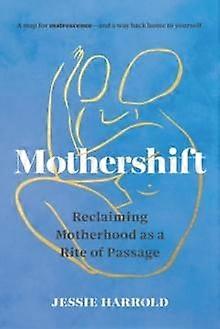 Mothershift - Jessie Harrold