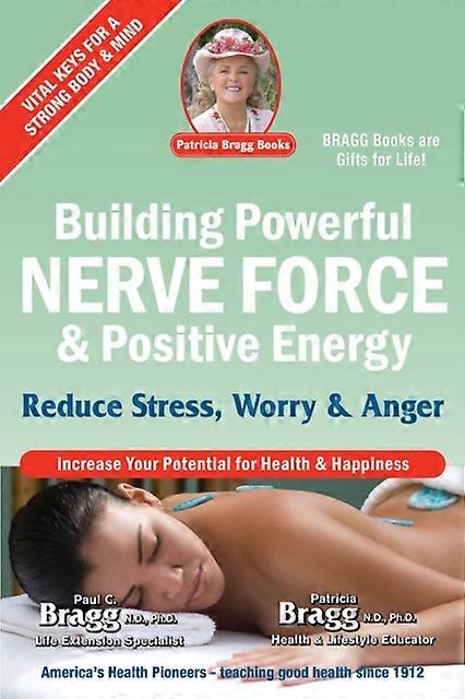 Building Powerful Nerve Force Amp Positive Energy by Patricia Bragg Paperback