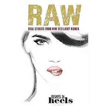 Histórias reais e autênticas de nove mulheres resilientes - Business in Heels International
