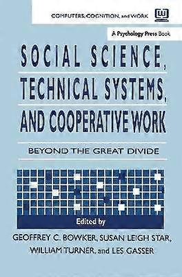 Social Science Technical Systems and Cooperative Work