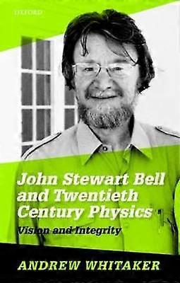 John Stewart Bell and Twentieth-Century Physics