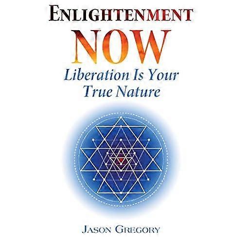 Enlightenment Now: Liberation Is Your True Nature