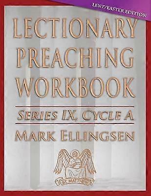 Lectionary Preaching Workbook Cycle a  Lent  Easter Edition