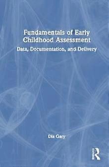 Fundamentals Of Early Childhood Assessment by Dia Gary Paperback