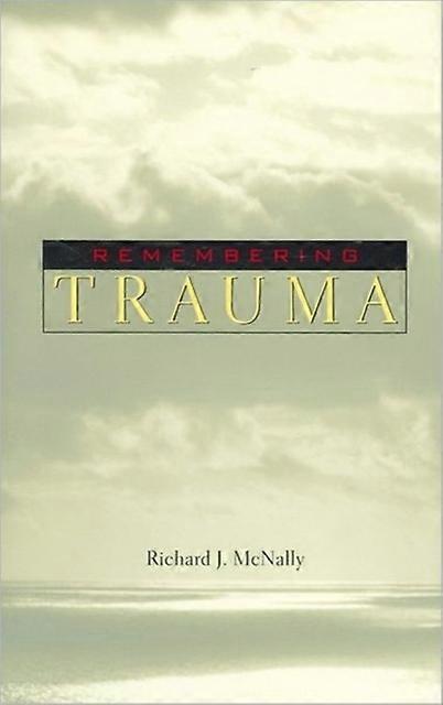 Remembering Trauma by Richard J. McNally Paperback