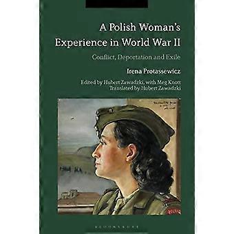 A Polish Woman's Experience In World War Ii Conflict Deportation And Exile - Irena Protassewicz - Paperback - en Book