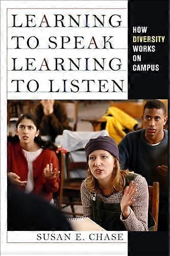 Learning to Speak Learning to Listen: How Diversity Works on Campus