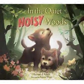 In The Quiet Noisy Woods - Annie Won