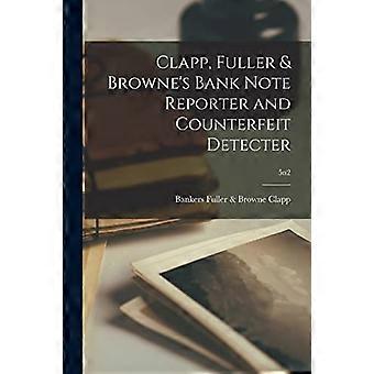 Clapp, Fuller & Browne's Bank Note Reporter et Detecter Counterfeit Detecter; 5n2