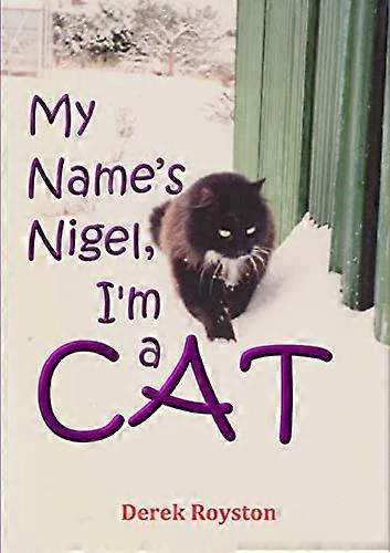 My Name's Nigel, I'm a Cat