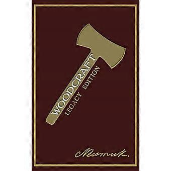 Woodcraft (Legacy Edition) (Bibliothek amerikanischer Outdoor-Klassiker)