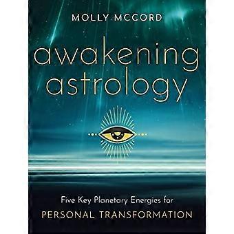 Awakening astrologi: Fem viktige planetariske energier for personlig transformasjon