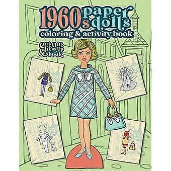 1960-tallets papirdukker fargeleggings- og aktivitetsbok: En utklipps- og utkledningsbok for alle aldre (vintage motepapirdukker)