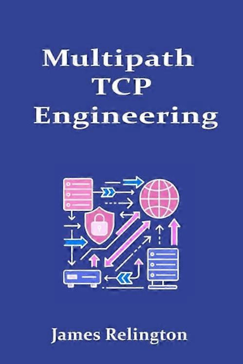 Multipath TCP Engineering Design, Tuning, and Operations
