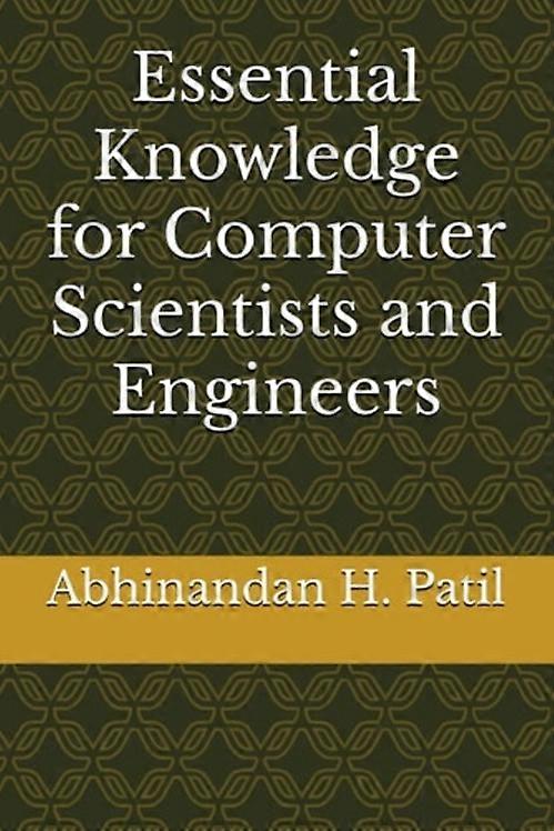 Essential Knowledge for Computer Scientists and Engineers