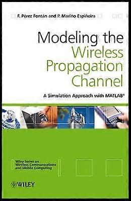 Modelling the Wireless Propagation Channel
