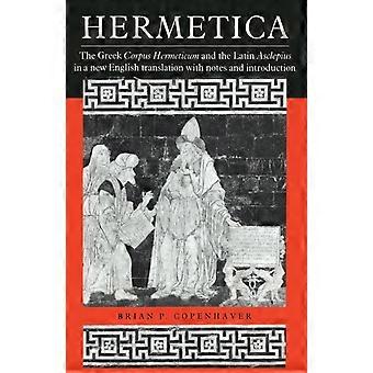 Hermetica The Greek Corpus Hermeticum And The Latin Asclepius In A New English T - Cambridge University Press - Paperback - en Book