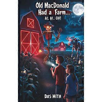 Old macdonald had a farm... ai, ai... oh