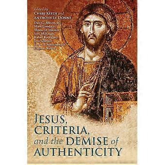 Jesus Criteria And The Demise Of Authenticity - Bloomsbury Publishing PLC - Paperback - en Book